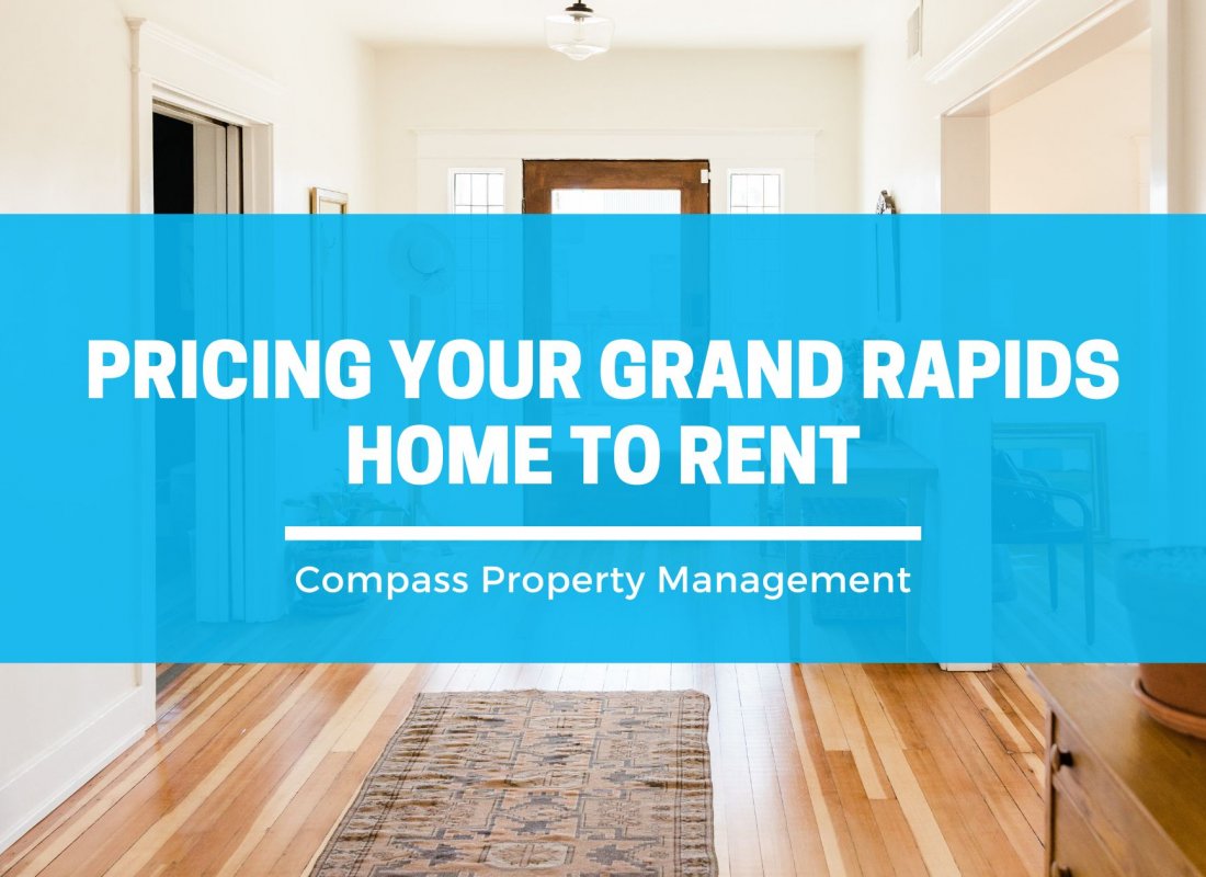 Pricing Your Grand Rapids Home to Rent